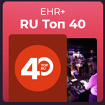 EHR Plus - RU Top 40